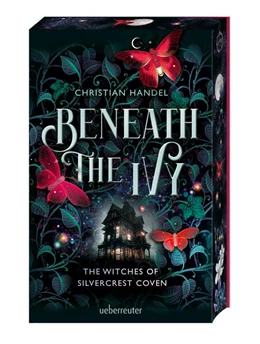 Abbildung von Handel | Beneath the Ivy - The Witches of Silvercrest Coven - Romantische Hexen-Cozy-Fantasy mit magischem Farbschnitt nur in der 1. Auflage | 1. Auflage | 2025 | beck-shop.de