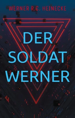 Abbildung von Heinecke | Der Soldat Werner | 1. Auflage | 2024 | beck-shop.de