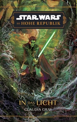 Abbildung von Gray | Star Wars: Die Hohe Republik - In das Licht | 1. Auflage | 2025 | beck-shop.de