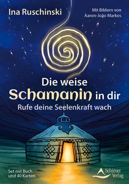 Abbildung von Ruschinski / Markos | Die weise Schamanin in dir - Rufe deine Seelenkraft wach | 1. Auflage | 2025 | beck-shop.de