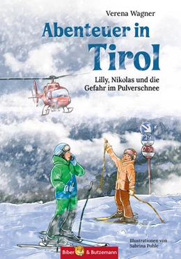 Abbildung von Wagner | Abenteuer in Tirol - Lilly, Nikolas und die Gefahr im Pulverschnee | 1. Auflage | 2024 | beck-shop.de