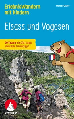Abbildung von Gisler | ErlebnisWandern mit Kindern - Elsass und Vogesen | 1. Auflage | 2025 | beck-shop.de