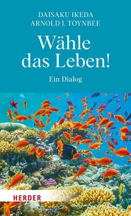 Abbildung von Ikeda / Toynbee | Wähle das Leben! | 1. Auflage | 2025 | beck-shop.de