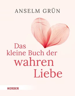 Abbildung von Grün / Walter | Das kleine Buch der wahren Liebe | 1. Auflage | 2025 | beck-shop.de