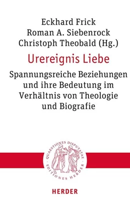 Abbildung von Frick SJ / Siebenrock | Urereignis Liebe | 1. Auflage | 2025 | beck-shop.de