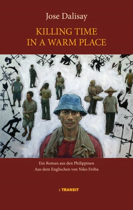 Abbildung von Dalisay | Killing Time in a Warm Place | 1. Auflage | 2024 | beck-shop.de