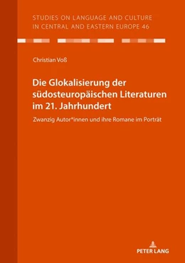 Abbildung von Voß | Die Glokalisierung der südosteuropäischen Literaturen im 21. Jahrhundert | 1. Auflage | 2024 | beck-shop.de