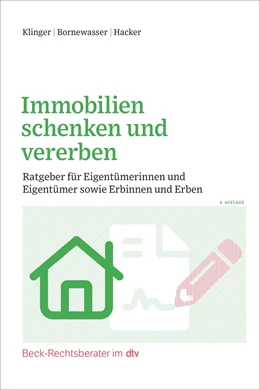 Abbildung von Hacker / Bornewasser | Immobilien schenken und vererben | 6. Auflage | 2024 | beck-shop.de