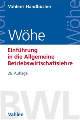 Abbildung von Wöhe / Döring | Einführung in die Allgemeine Betriebswirtschaftslehre | 28. Auflage | 2024 | beck-shop.de