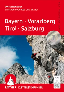 Abbildung von Werner / Huttenlocher | Klettersteige Bayern - Vorarlberg - Tirol - Salzburg | 14. Auflage | 2025 | beck-shop.de