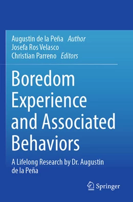 Abbildung von de la Peña / Parreno | Boredom Experience and Associated Behaviors | 1. Auflage | 2024 | beck-shop.de