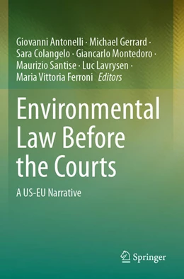 Abbildung von Antonelli / Gerrard | Environmental Law Before the Courts | 1. Auflage | 2024 | beck-shop.de