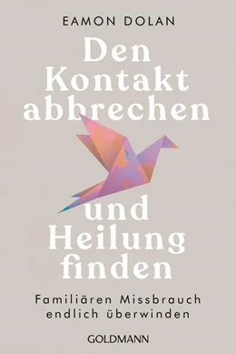 Abbildung von Dolan | Den Kontakt abbrechen und Heilung finden | 1. Auflage | 2025 | beck-shop.de