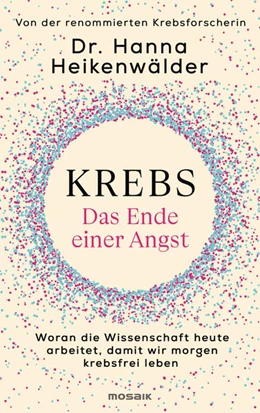 Abbildung von Heikenwälder | Krebs - Das Ende einer Angst | 1. Auflage | 2025 | beck-shop.de