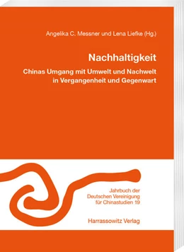 Abbildung von Liefke / Messner | Nachhaltigkeit. Chinas Umgang mit Umwelt und Nachwelt in Vergangenheit und Gegenwart | 1. Auflage | 2025 | beck-shop.de