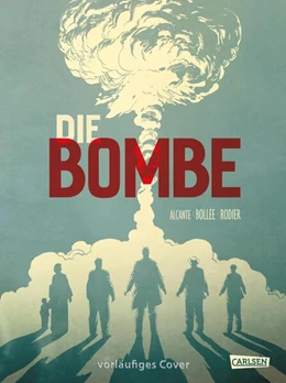 Abbildung von Alcante / Bollée | Die Bombe (Paperback) | 1. Auflage | 2025 | beck-shop.de