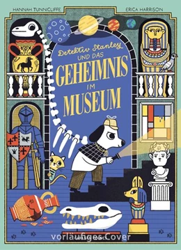 Abbildung von Tunnicliffe | Detektiv Stanley und das Geheimnis im Museum | 1. Auflage | 2025 | beck-shop.de