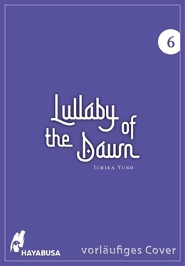 Abbildung von Yuno | Lullaby of the Dawn 6 | 1. Auflage | 2026 | beck-shop.de