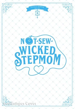 Abbildung von Iru | Not-Sew-Wicked Stepmom 6 | 1. Auflage | 2025 | beck-shop.de