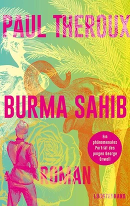 Abbildung von Theroux | Burma Sahib | 1. Auflage | 2025 | beck-shop.de