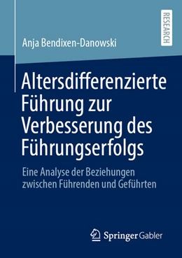 Abbildung von Bendixen-Danowski | Altersdifferenzierte Führung zur Verbesserung des Führungserfolgs | 1. Auflage | 2025 | beck-shop.de
