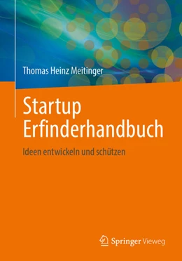 Abbildung von Meitinger | Startup Erfinderhandbuch | 1. Auflage | 2025 | beck-shop.de