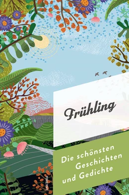 Abbildung von Landsberg | Frühling. Die schönsten Geschichten und Gedichte | 1. Auflage | 2025 | beck-shop.de