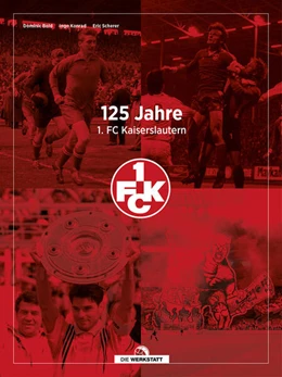 Abbildung von Bold / Konrad | 125 Jahre 1. FC Kaiserslautern | 1. Auflage | 2025 | beck-shop.de
