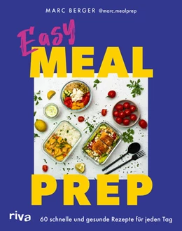 Abbildung von Berger / @Marc. Mealprep | Easy Meal Prep | 1. Auflage | 2025 | beck-shop.de