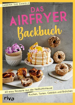 Abbildung von Daniels | Das Airfryer-Backbuch | 1. Auflage | 2025 | beck-shop.de