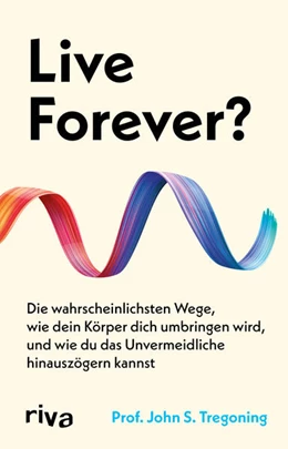 Abbildung von Tregoning | Live Forever? | 1. Auflage | 2025 | beck-shop.de