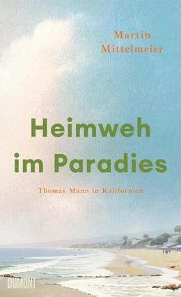 Abbildung von Mittelmeier | Heimweh im Paradies | 1. Auflage | 2025 | beck-shop.de