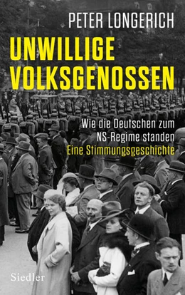 Abbildung von Longerich | Unwillige Volksgenossen | 2. Auflage | 2025 | beck-shop.de