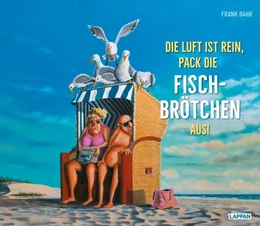 Abbildung von Bahr | Die Luft ist rein, pack die Fischbrötchen aus! | 1. Auflage | 2025 | beck-shop.de