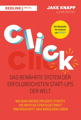 Abbildung von Knapp / Zeratsky | Click - Das bewährte System der erfolgreichsten Start-ups der Welt | 1. Auflage | 2025 | beck-shop.de