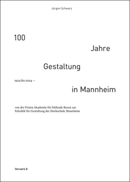Abbildung von Schwarz | 100 Jahre Gestaltung in Mannheim 1924 bis 2024 | 1. Auflage | 2024 | beck-shop.de
