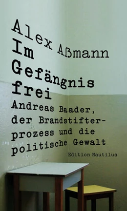 Abbildung von Aßmann | Im Gefängnis frei | 1. Auflage | 2025 | beck-shop.de