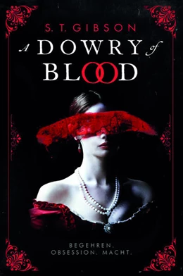 Abbildung von Gibson | A Dowry of Blood: Begehren. Obsession. Macht. | 1. Auflage | 2025 | beck-shop.de