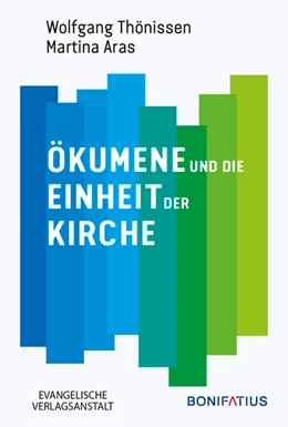 Abbildung von Thönissen / Aras | Ökumene und die Einheit der Kirche | 1. Auflage | 2025 | beck-shop.de
