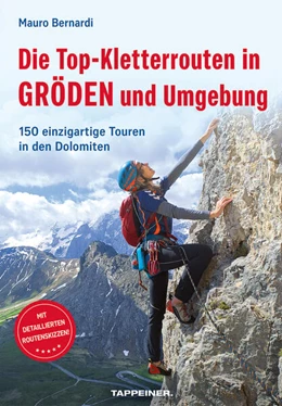 Abbildung von Bernardi | Die Top-Kletterrouten in Gröden und Umgebung | 1. Auflage | 2025 | beck-shop.de