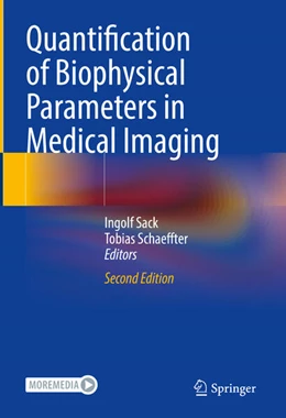 Abbildung von Sack / Schaeffter | Quantification of Biophysical Parameters in Medical Imaging | 2. Auflage | 2024 | beck-shop.de