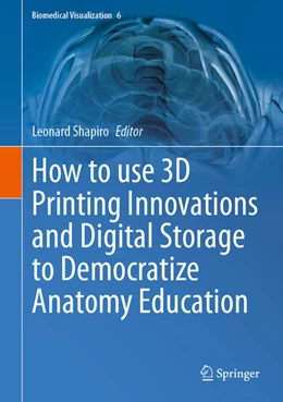 Abbildung von Shapiro | How to use 3D Printing Innovations and Digital Storage to Democratize Anatomy Education | 1. Auflage | 2024 | beck-shop.de