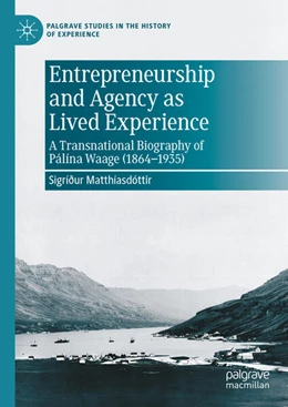 Abbildung von Matthíasdóttir | Entrepreneurship and Agency as Lived Experience | 1. Auflage | 2024 | beck-shop.de