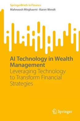 Abbildung von Mirghaemi / Wendt | AI Technology in Wealth Management | 1. Auflage | 2024 | beck-shop.de