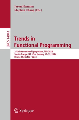 Abbildung von Hemann / Chang | Trends in Functional Programming | 1. Auflage | 2025 | 14843 | beck-shop.de