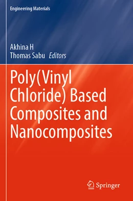 Abbildung von H / Sabu | Poly(Vinyl Chloride) Based Composites and Nanocomposites | 1. Auflage | 2024 | beck-shop.de