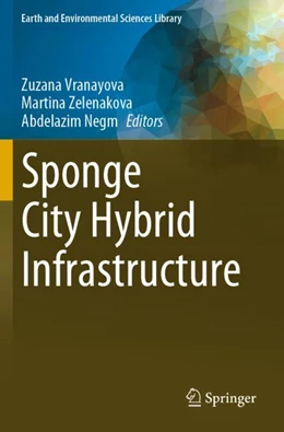 Abbildung von Vranayova / Zelenakova | Sponge City Hybrid Infrastructure | 1. Auflage | 2024 | beck-shop.de