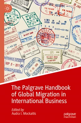 Abbildung von Mockaitis | The Palgrave Handbook of Global Migration in International Business | 1. Auflage | 2024 | beck-shop.de