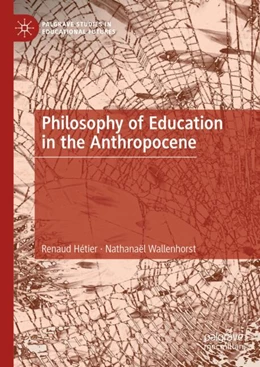 Abbildung von Hétier / Wallenhorst | Philosophy of Education in the Anthropocene | 1. Auflage | 2025 | beck-shop.de