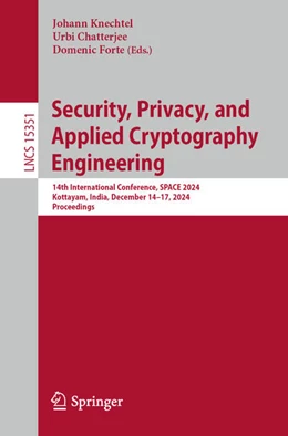 Abbildung von Knechtel / Chatterjee | Security, Privacy, and Applied Cryptography Engineering | 1. Auflage | 2024 | 15351 | beck-shop.de